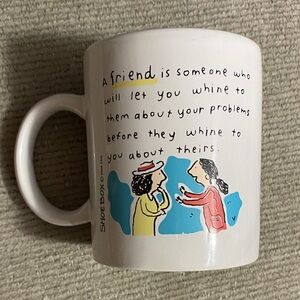Hallmark shoebox greetings “A friend is someone who will let you whine” mug new
